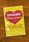 Caravans: A British Love Affair
